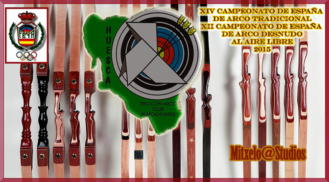 XIV CAMPEONATO DE ESPAÑA DE ARCO TRADICIONAL XII CAMPEONATO DE ESPAÑA DE ARCO DESNUDO AL AIRE LIBRE