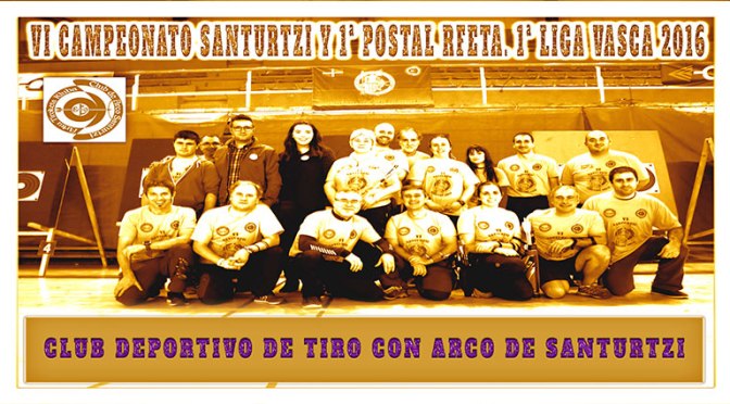 RESULTADOS DEL VI CAMPEONATO SANTURTZI y 1ª POSTAL RFETA. 1ª LIGA VASCA 2016